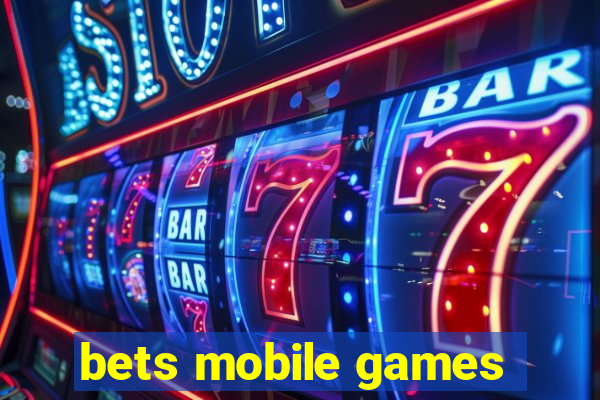 bets mobile games